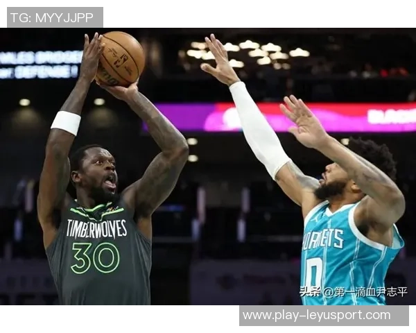 兰德尔高效发挥30分钟砍下26分9板5助助球队取得胜利